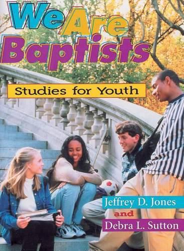 Cover image for We Are Baptist: Studies for Youth