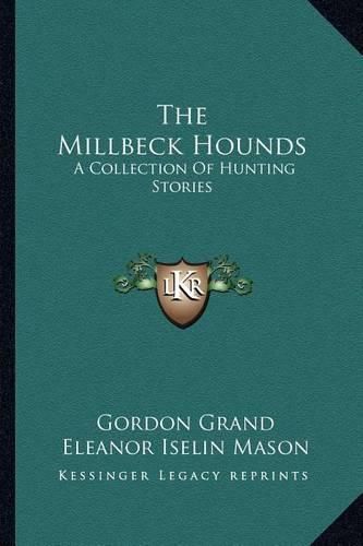 Cover image for The Millbeck Hounds: A Collection of Hunting Stories