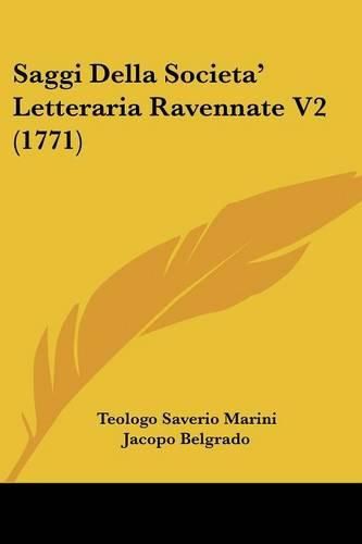 Cover image for Saggi Della Societa' Letteraria Ravennate V2 (1771)