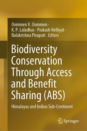 Cover image for Biodiversity Conservation Through Access and Benefit Sharing (ABS): Himalayas and Indian Sub-Continent