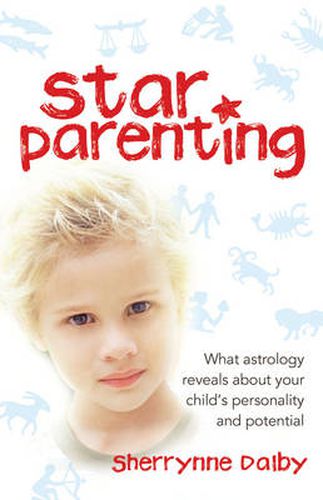 Cover image for Star Parenting: What astrology reveals about your child's personality and potential