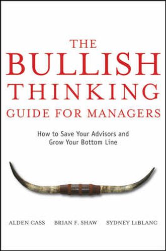 Cover image for The Bullish Thinking Guide for Managers: How to Save Your Advisors and Grow Your Bottom Line