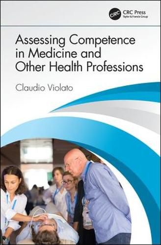 Cover image for Assessing Competence in Medicine and Other Health Professions