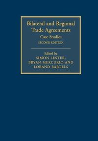 Cover image for Bilateral and Regional Trade Agreements: Volume 2: Case Studies