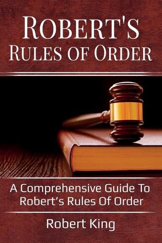 Cover image for Robert's Rules of Order: A comprehensive guide to Robert's Rules of Order