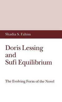 Cover image for Doris Lessing and Sufi Equilibrium: The Evolving Form of the Novel