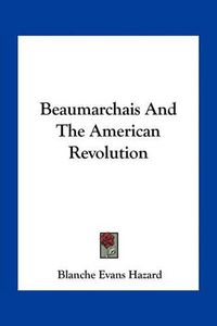 Cover image for Beaumarchais and the American Revolution