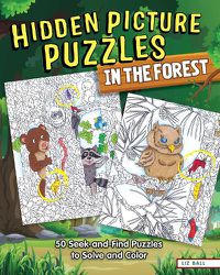 Cover image for Hidden Picture Puzzles in the Forest: 50 Seek-and-Find Puzzles to Solve and Color