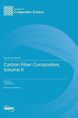 Carbon Fiber Composites, Volume II