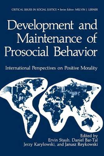 Cover image for Development and Maintenance of Prosocial Behavior: International Perspectives on Positive Morality