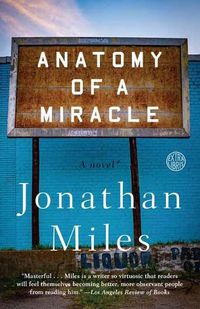 Cover image for Anatomy of a Miracle: A Novel