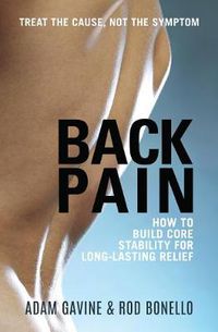 Cover image for Back Pain: Treat the Cause, Not the Symptom