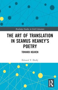 Cover image for The Art of Translation in Seamus Heaney's Poetry