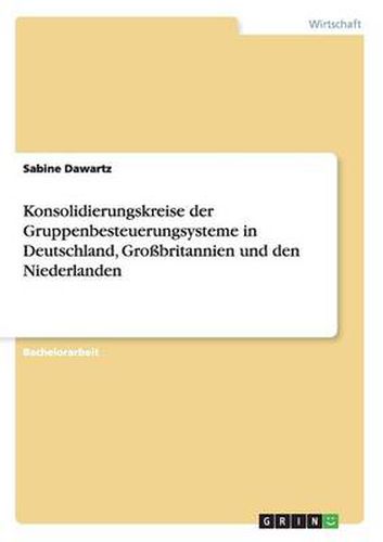 Cover image for Konsolidierungskreise der Gruppenbesteuerungsysteme in Deutschland, Grossbritannien und den Niederlanden