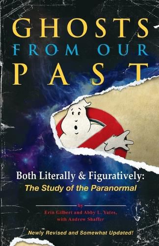 Cover image for Ghosts from Our Past: Both Literally and Figuratively: The Study of the Paranormal