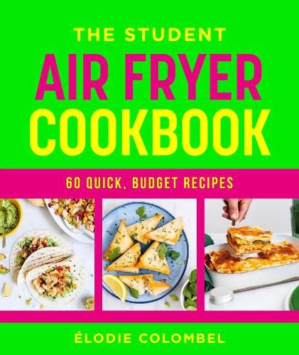Cover image for The Student Air Fryer Cookbook