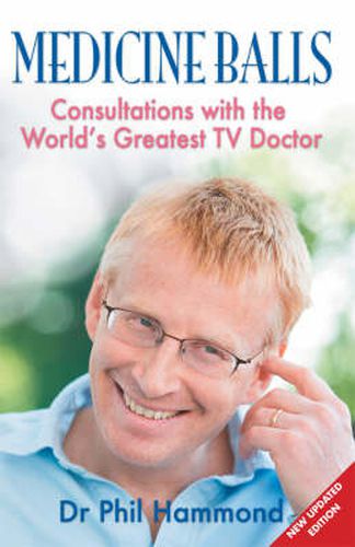 Cover image for Medicine Balls: Consultations with the World's Greatest TV Doctor