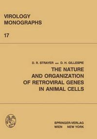 Cover image for The Nature and Organization of Retroviral Genes in Animal Cells