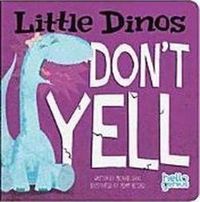 Cover image for Little Dinos Don't Yell