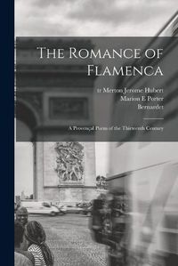 Cover image for The Romance of Flamenca; a Provenc&#807;al Poem of the Thirteenth Century