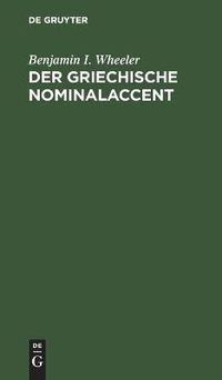 Cover image for Der Griechische Nominalaccent: Mit Woerterverzeichnis