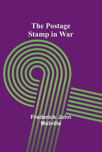 Cover image for The Postage Stamp in War
