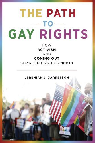 Cover image for The Path to Gay Rights: How Activism and Coming Out Changed Public Opinion