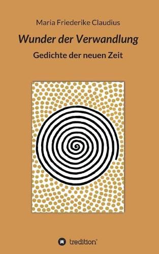 Cover image for Wunder der Verwandlung: Gedichte der neuen Zeit
