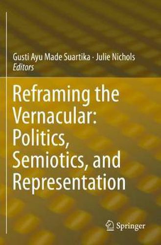 Cover image for Reframing the Vernacular: Politics, Semiotics, and Representation