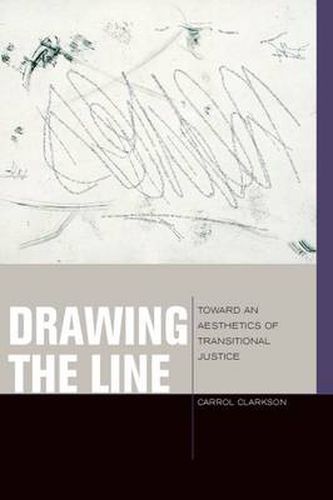 Drawing the Line: Toward an Aesthetics of Transitional Justice