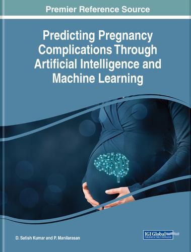 Cover image for Predicting Pregnancy Complications Through Artificial Intelligence and Machine Learning