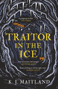 Cover image for Traitor in the Ice: Treachery has gripped the nation. But the King has spies everywhere.