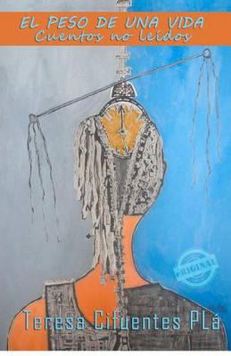 Cover image for El peso de una vida: Cuentos no leidos