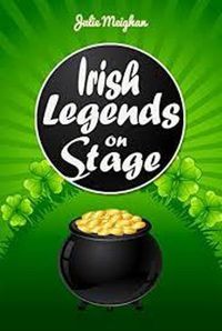 Cover image for Irish Legends on Stage: A collection of plays based on famous Irish legends