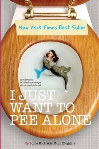 Cover image for I Just Want to Pee Alone