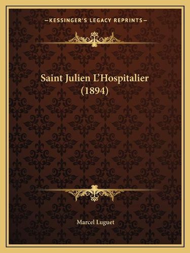 Cover image for Saint Julien L'Hospitalier (1894)