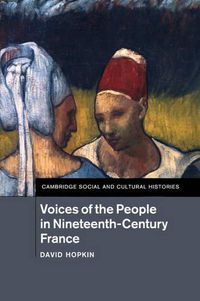 Cover image for Voices of the People in Nineteenth-Century France