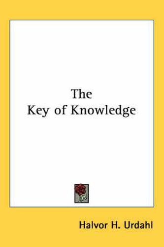 Cover image for The Key of Knowledge