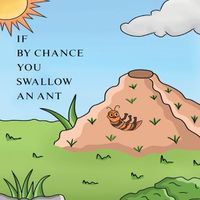 Cover image for If by Chance You Swallow an Ant