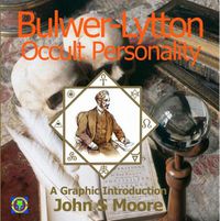 Cover image for Bulwer-Lytton: Occult Personality: A Graphic Introduction