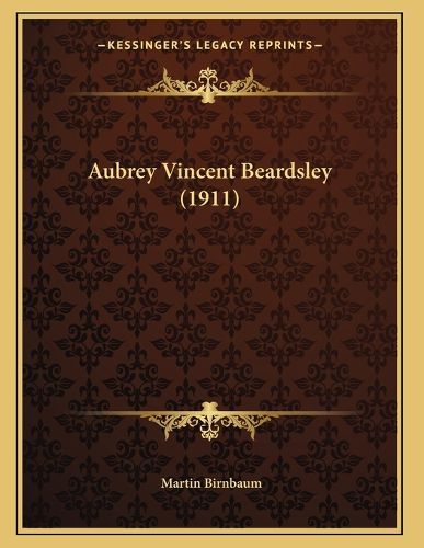 Cover image for Aubrey Vincent Beardsley (1911)