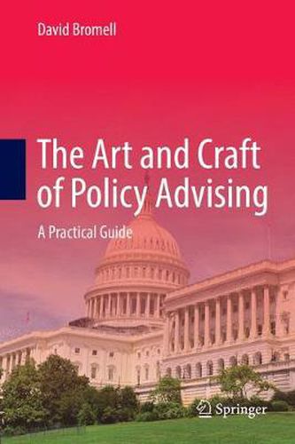 Cover image for The Art and Craft of Policy Advising: A Practical Guide