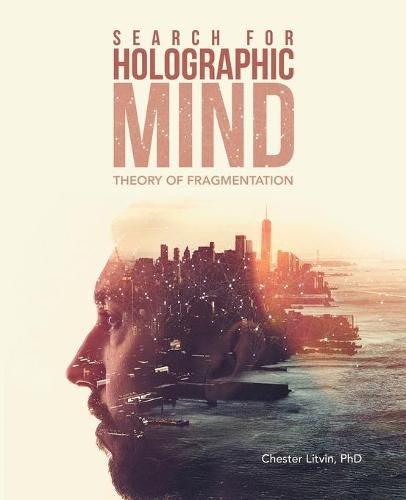 Cover image for Search for Holographic Mind: Theory of Fragmentation