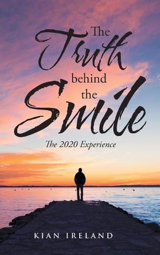 Cover image for The Truth Behind the Smile: The 2020 Experience