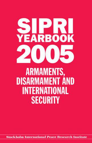 Cover image for SIPRI YEARBOOK 2005: Armaments, Disarmament, and International Security