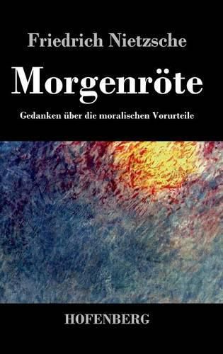 Cover image for Morgenroete: Gedanken uber die moralischen Vorurteile