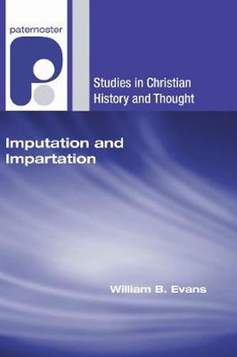 Imputation and Impartation: Union with Christ in American Reformed Theology