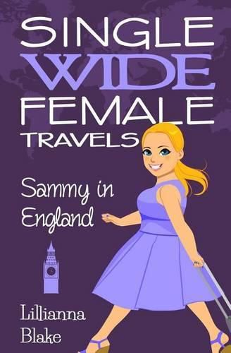 Cover image for Sammy in England (Single Wide Female Travels, Book 4)