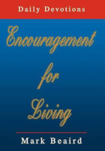 Cover image for Encouragement for Living:Daily Devotions: Daily Devotions