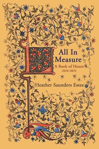 Cover image for All In Measure - A Book of Hours, 2020-2022